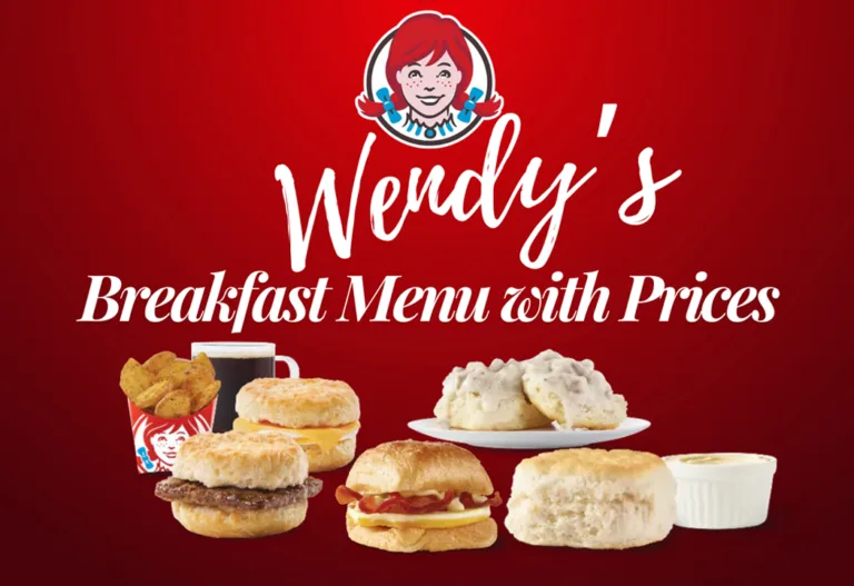 Latest Wendy’s Breakfast Menu with Prices and Calories in 2024